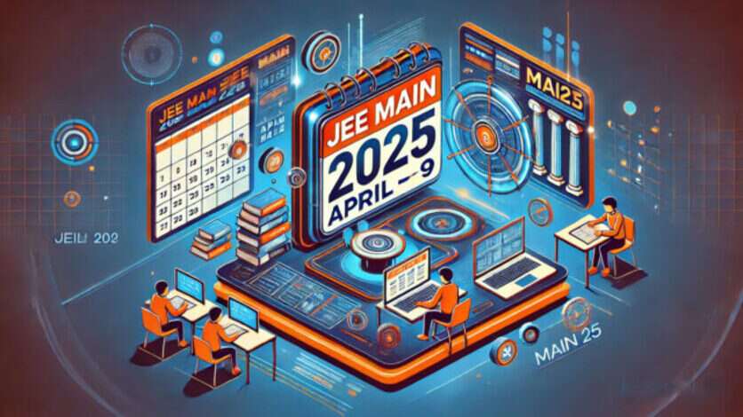 JEE Main 2025: NTA ने जारी किया सत्र-2 का टाइम टेबल, जानें एग्जाम शेड्यूल